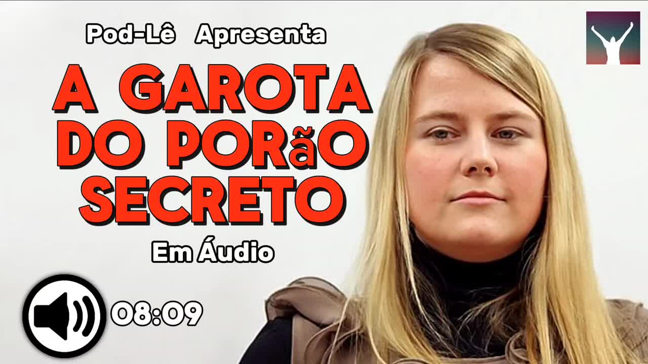 Em Áudio: A Garota do Porão Secreto - COS.TV