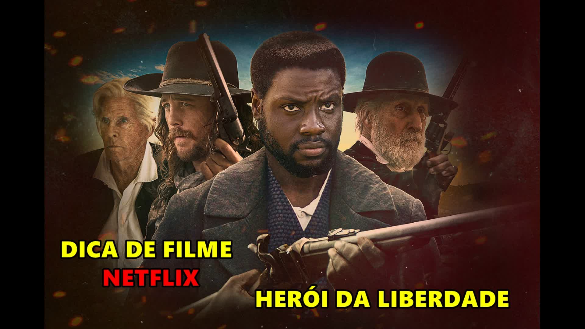 Herói da Liberdade dica de filme netflix - COS.TV